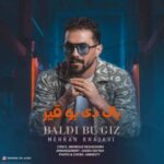 دانلود آهنگ مهران خواجوی بالدی بو قیز دانلود آهنگ مهران خواجوی بالدی بو قیز